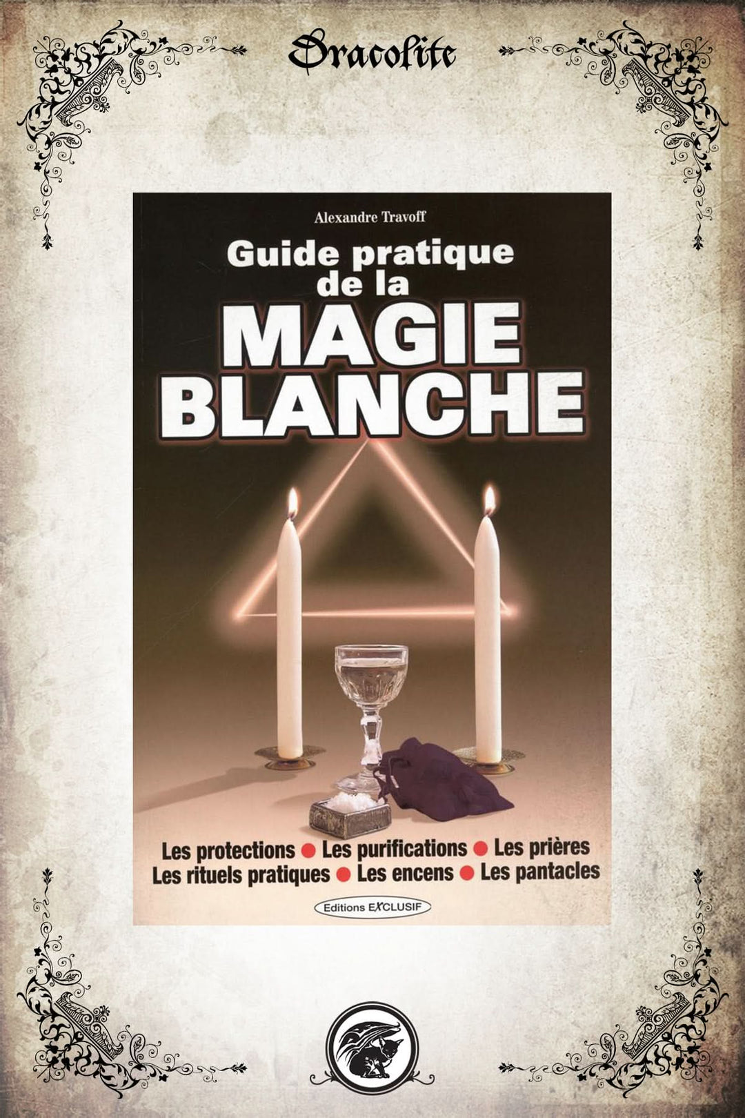 Practical Guide to White Magic